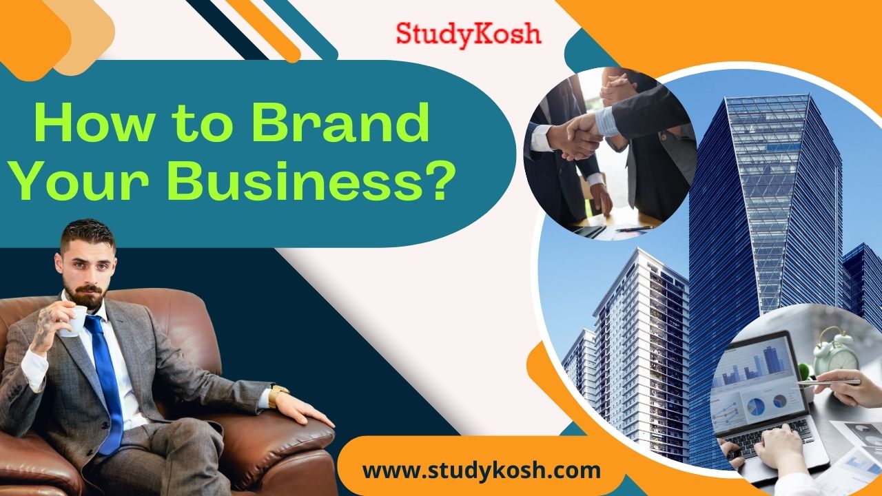 How To Brand Your Business?